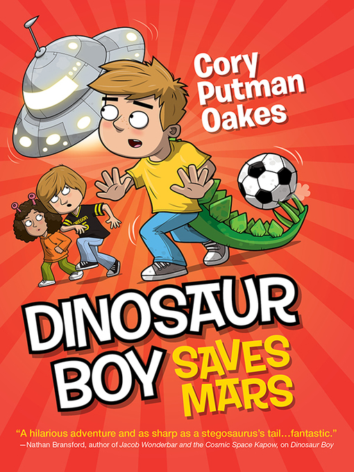 Cory Putman Oakes创作的Dinosaur Boy Saves Mars作品的详细信息 - 可供借阅